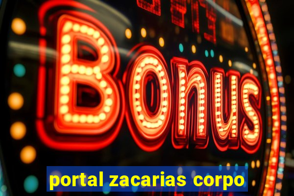 portal zacarias corpo